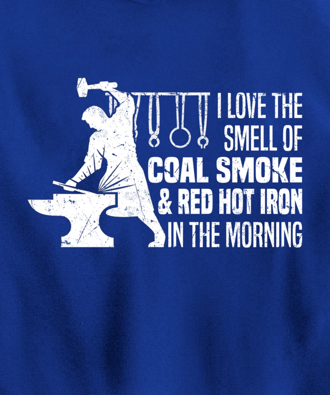 Funny Blacksmith Worker Quote I Love The Smell Of Coal Smoke Pullover Hoodie