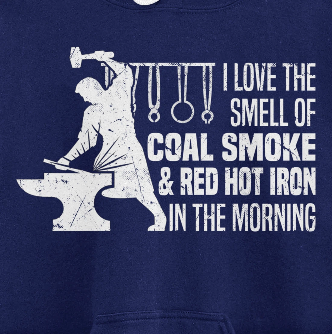 Funny Blacksmith Worker Quote I Love The Smell Of Coal Smoke Pullover Hoodie