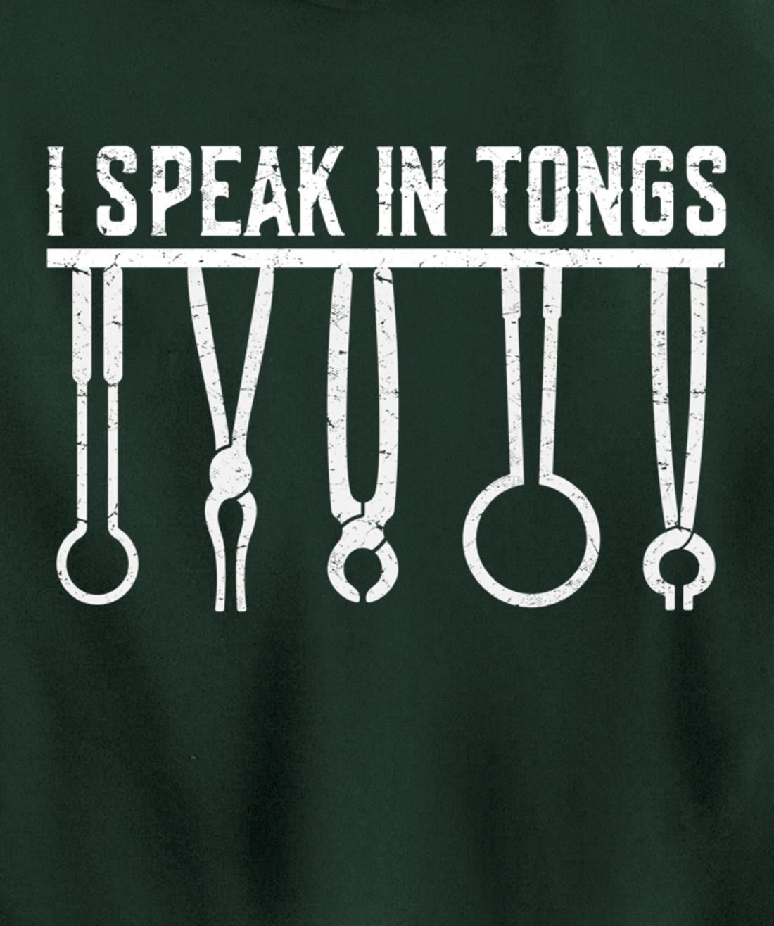 Funny Blacksmith Worker Pun I Speak In Tongs Pullover Hoodie