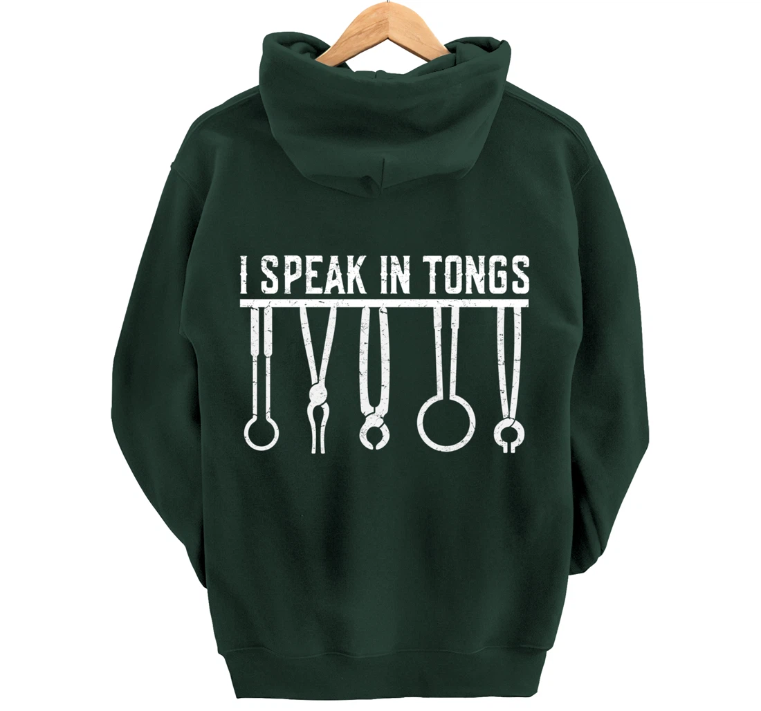 Funny Blacksmith Worker Pun I Speak In Tongs Pullover Hoodie