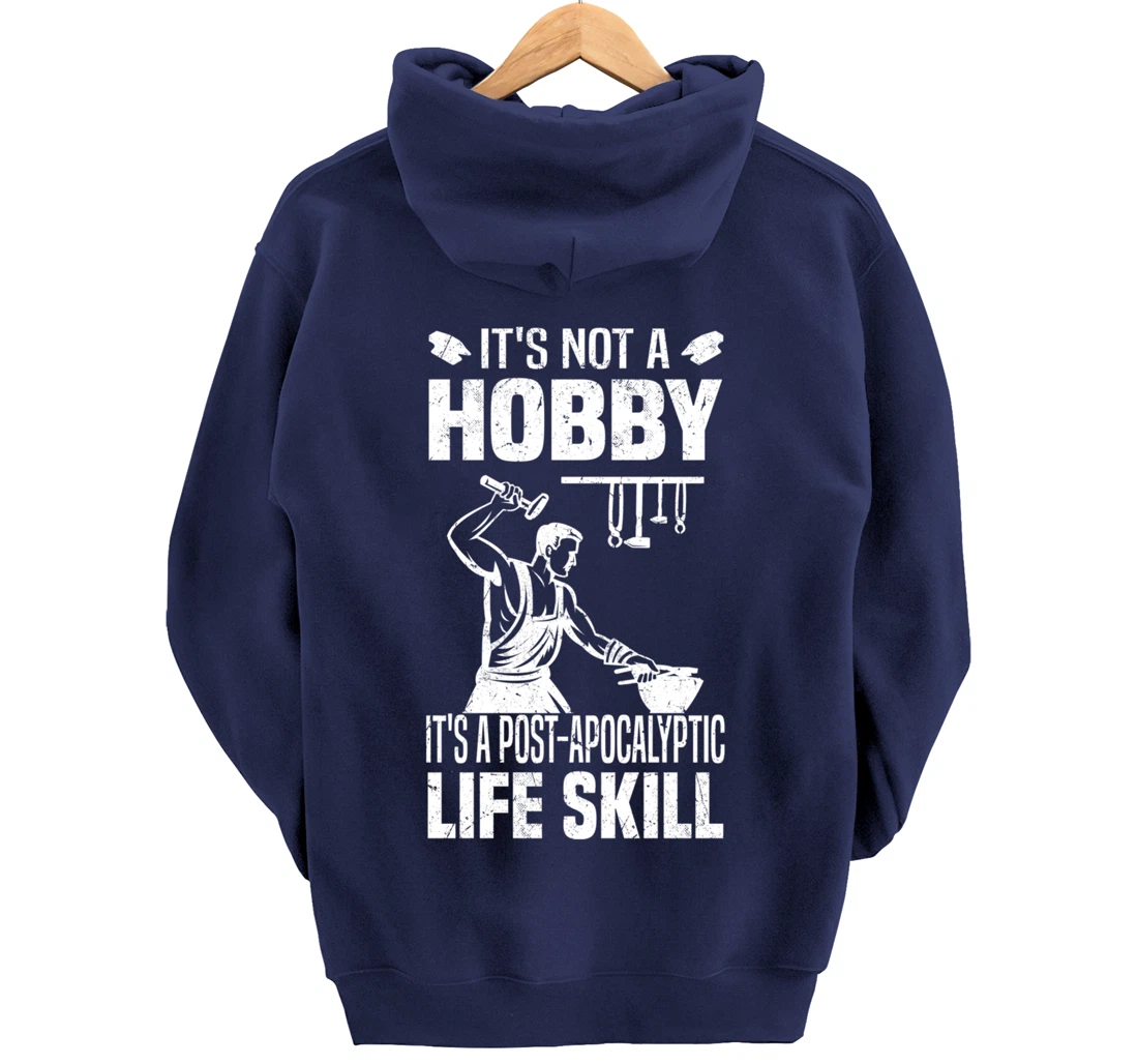 Funny Blacksmith Worker Post Apocalyptic Life Skill Pullover Hoodie