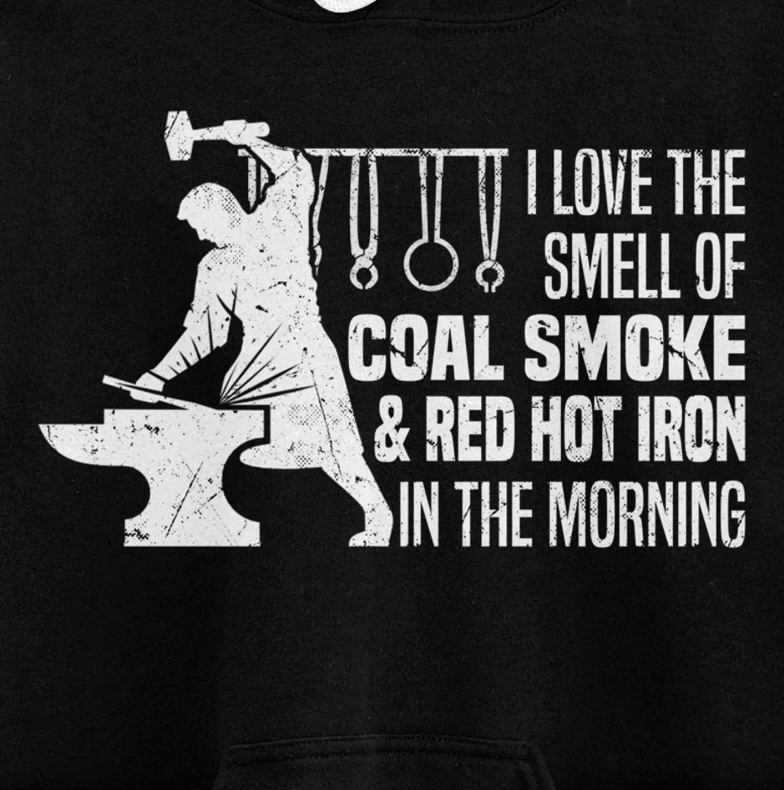 Funny Blacksmith Worker Quote I Love The Smell Of Coal Smoke Pullover Hoodie