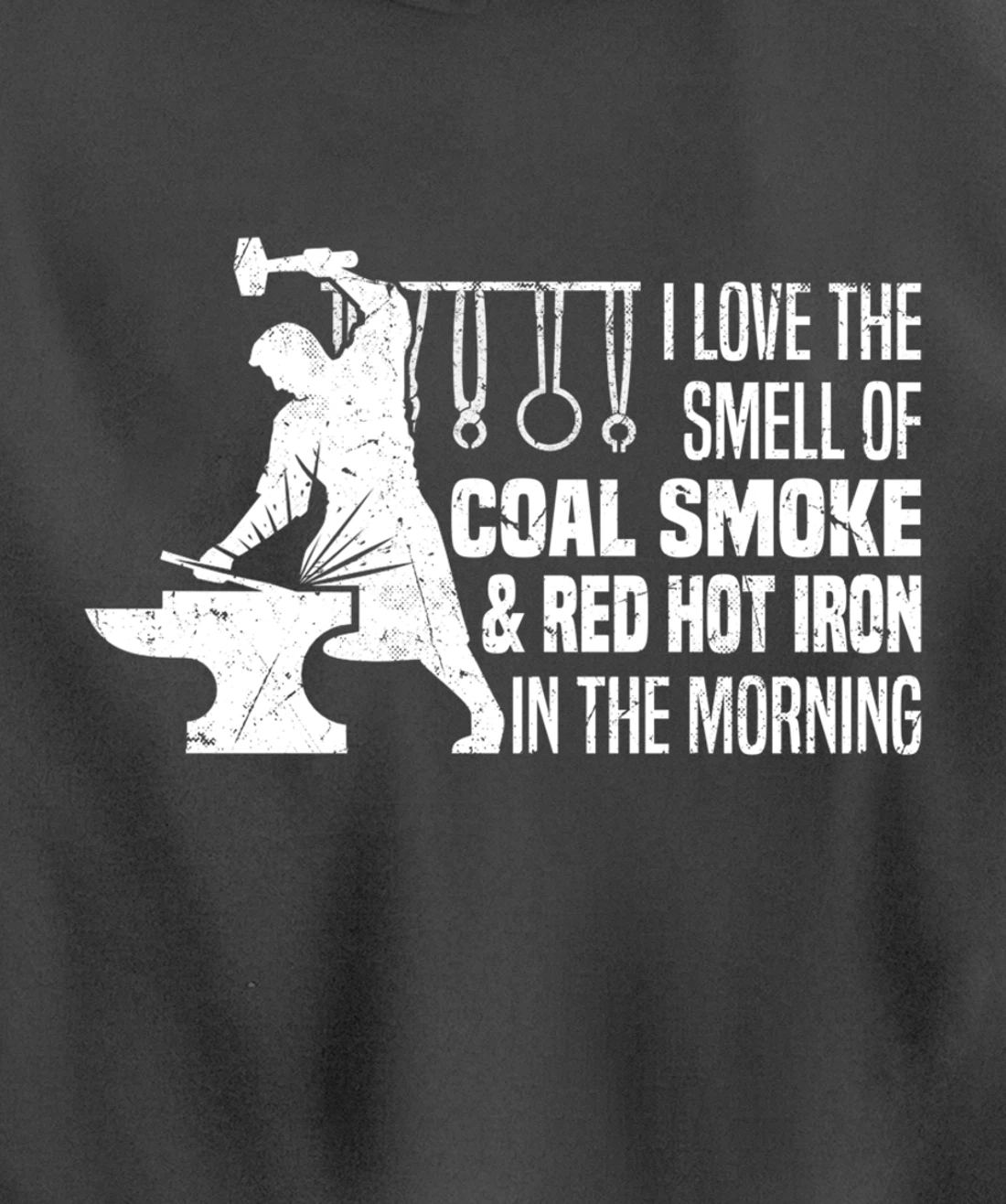 Funny Blacksmith Worker Quote I Love The Smell Of Coal Smoke Pullover Hoodie