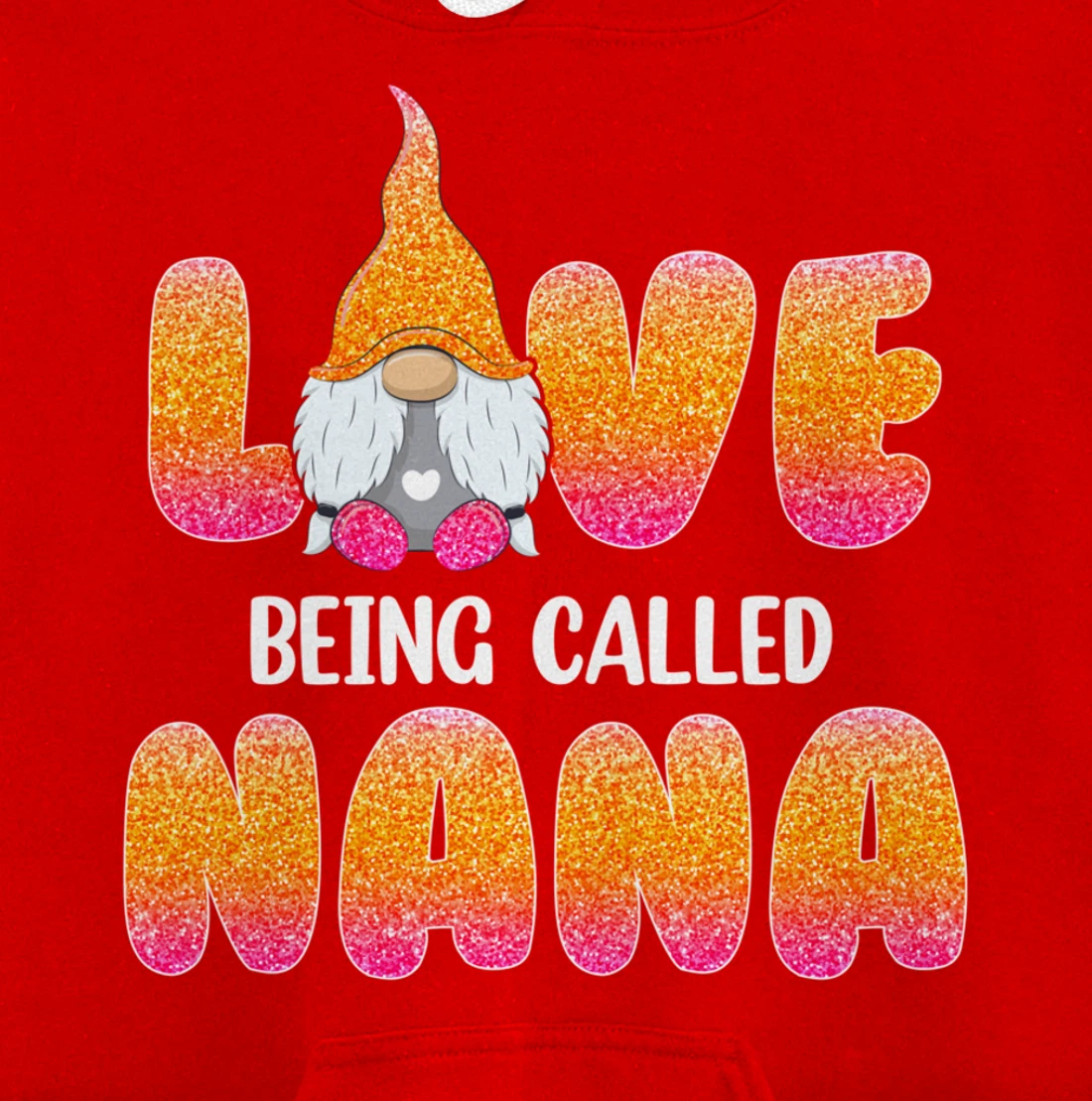 Funny Love Being Called Nana Gnome Valentine Day Matching Pullover Hoodie