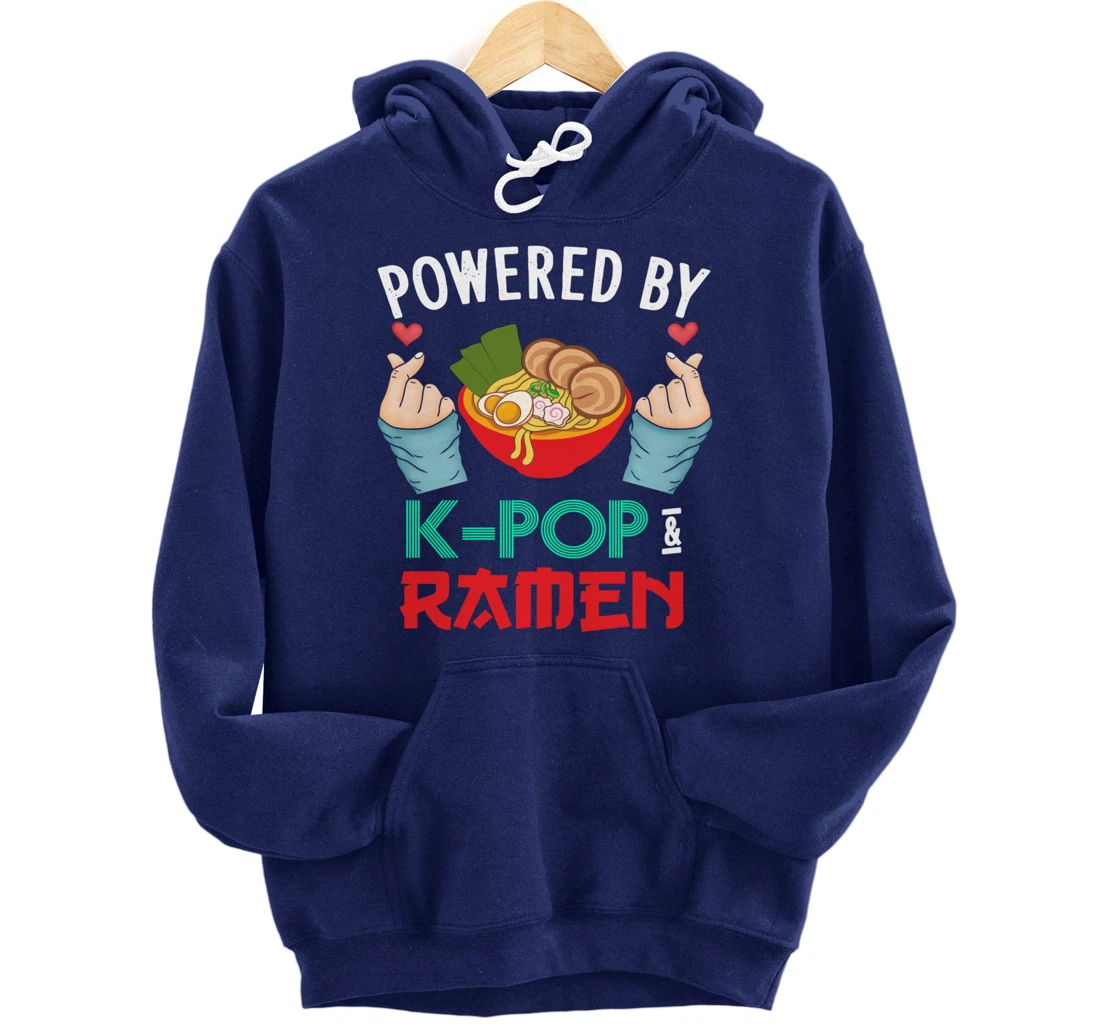 Powered by K-POP And Ramen - Kpop And Ramen Pullover Hoodie