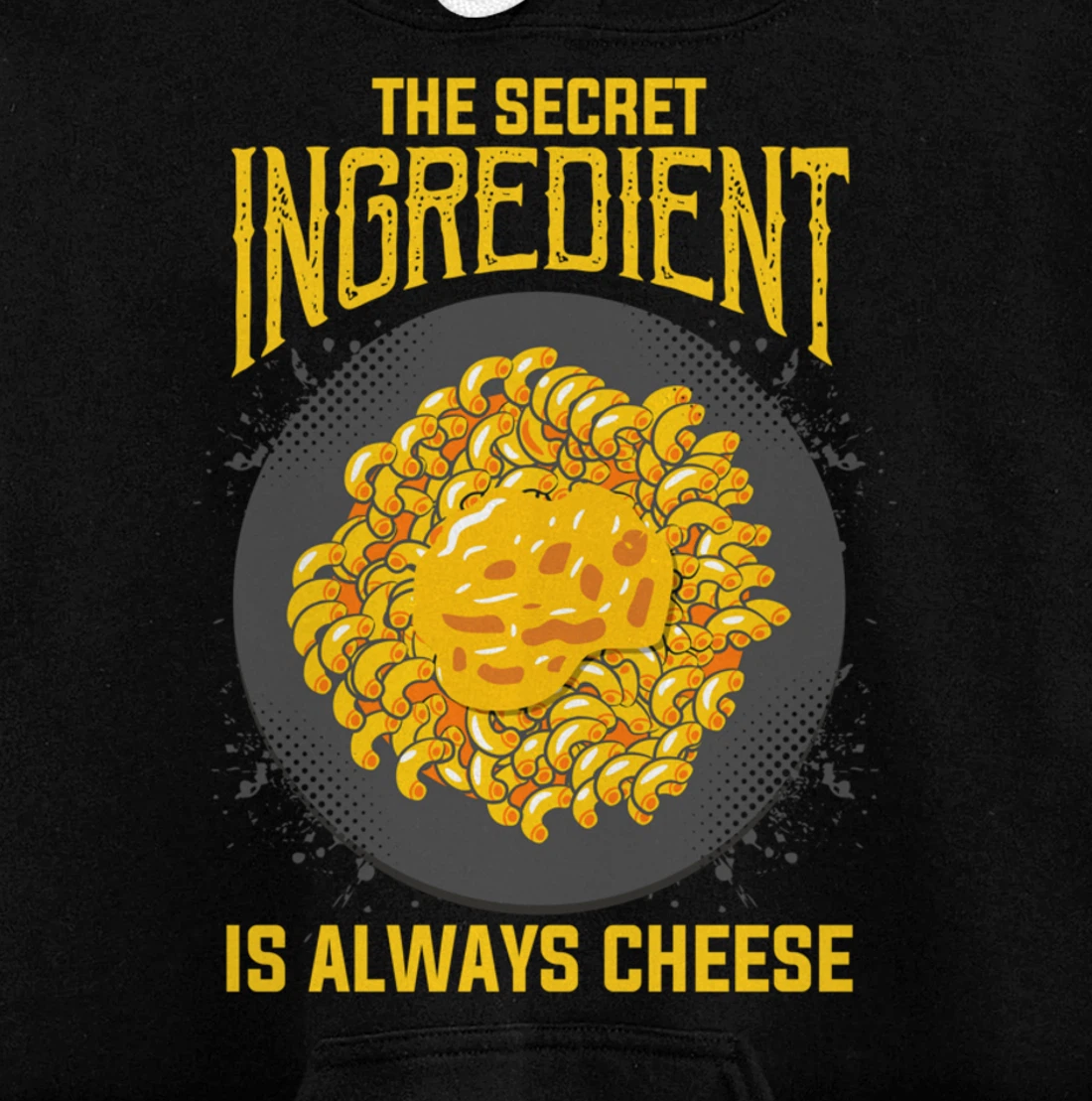 The Secret Ingredient Is Always Cheese Cheese Pullover Hoodie
