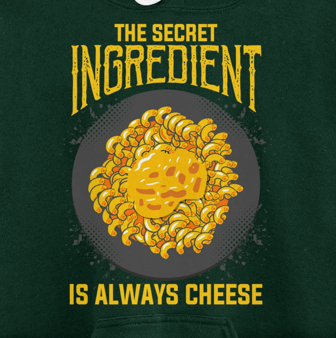 The Secret Ingredient Is Always Cheese Cheese Pullover Hoodie