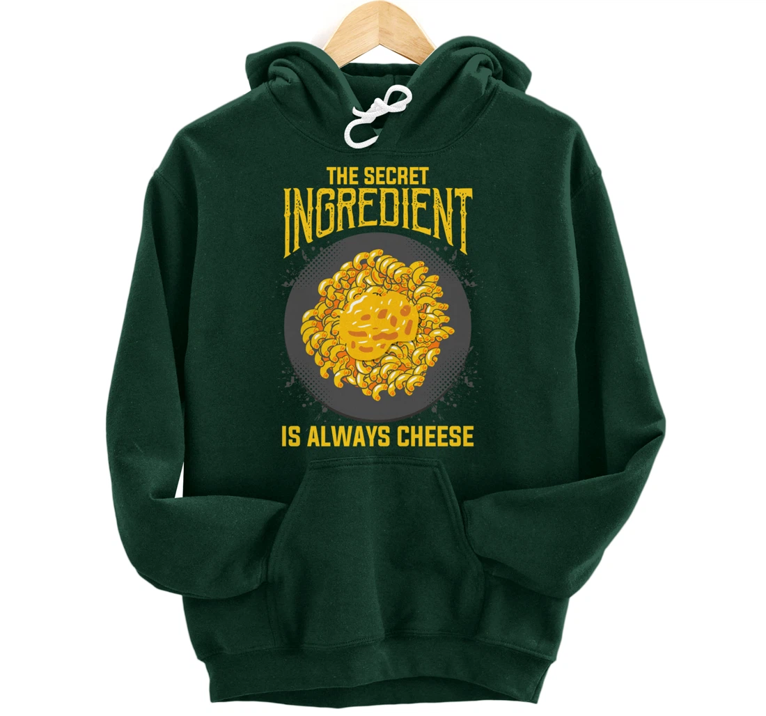 The Secret Ingredient Is Always Cheese Cheese Pullover Hoodie