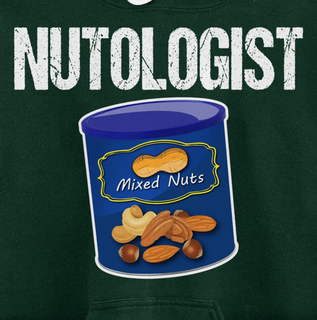 Mixed Nuts Funny Nutologist Peanut Lover Pullover Hoodie