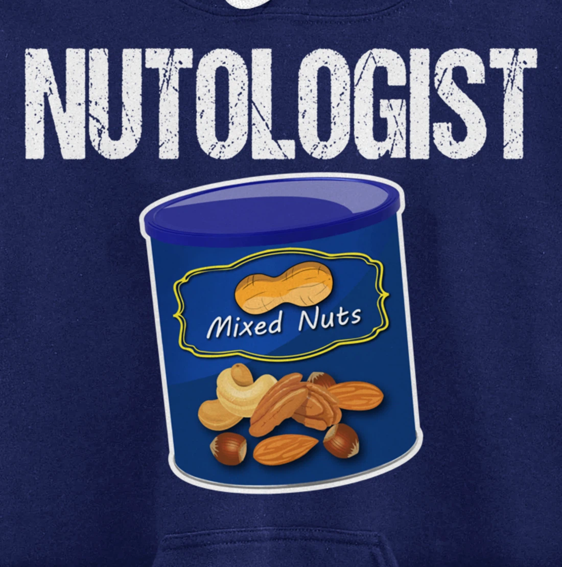 Mixed Nuts Funny Nutologist Peanut Lover Pullover Hoodie