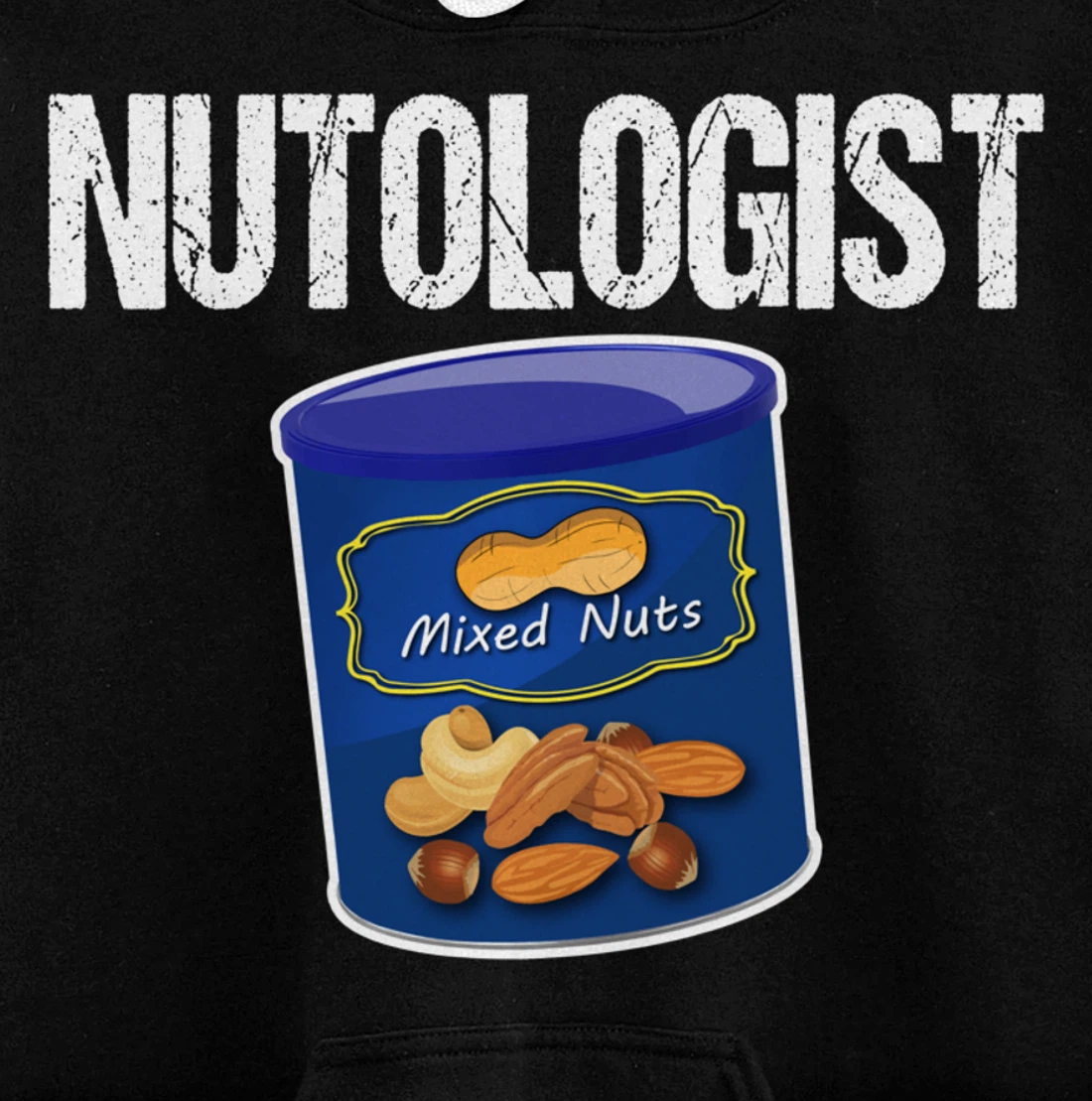 Mixed Nuts Funny Nutologist Peanut Lover Pullover Hoodie