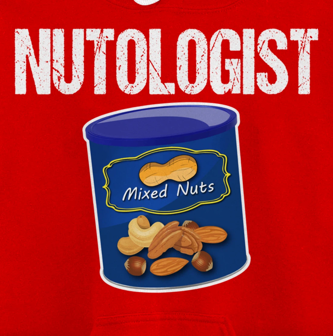 Mixed Nuts Funny Nutologist Peanut Lover Pullover Hoodie