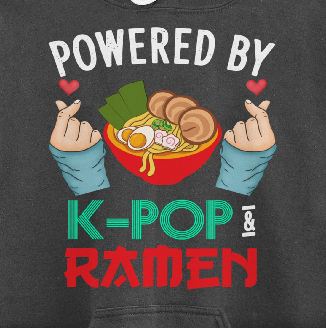 Powered by K-POP And Ramen - Kpop And Ramen Pullover Hoodie