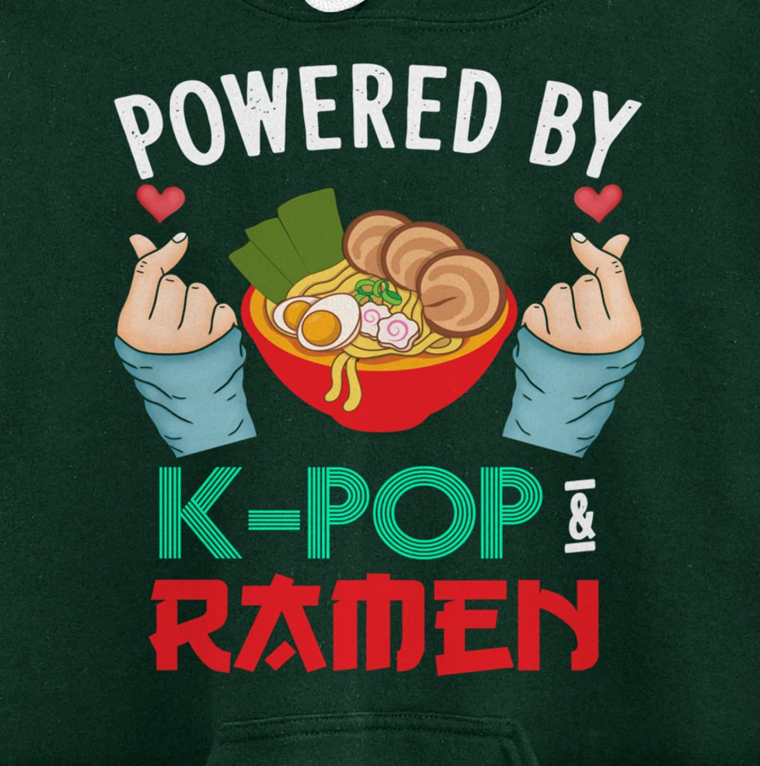 Powered by K-POP And Ramen - Kpop And Ramen Pullover Hoodie