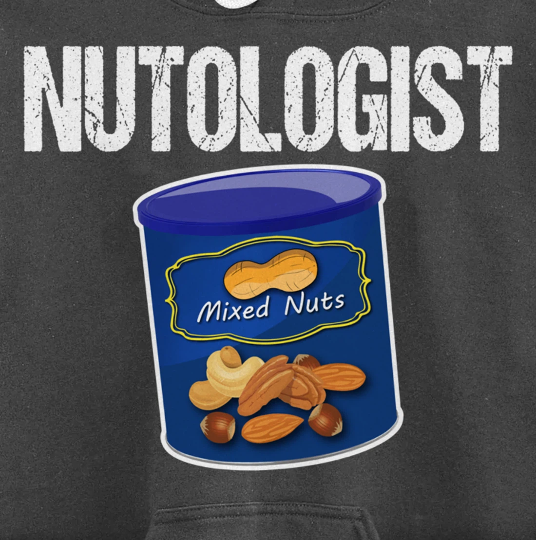 Mixed Nuts Funny Nutologist Peanut Lover Pullover Hoodie