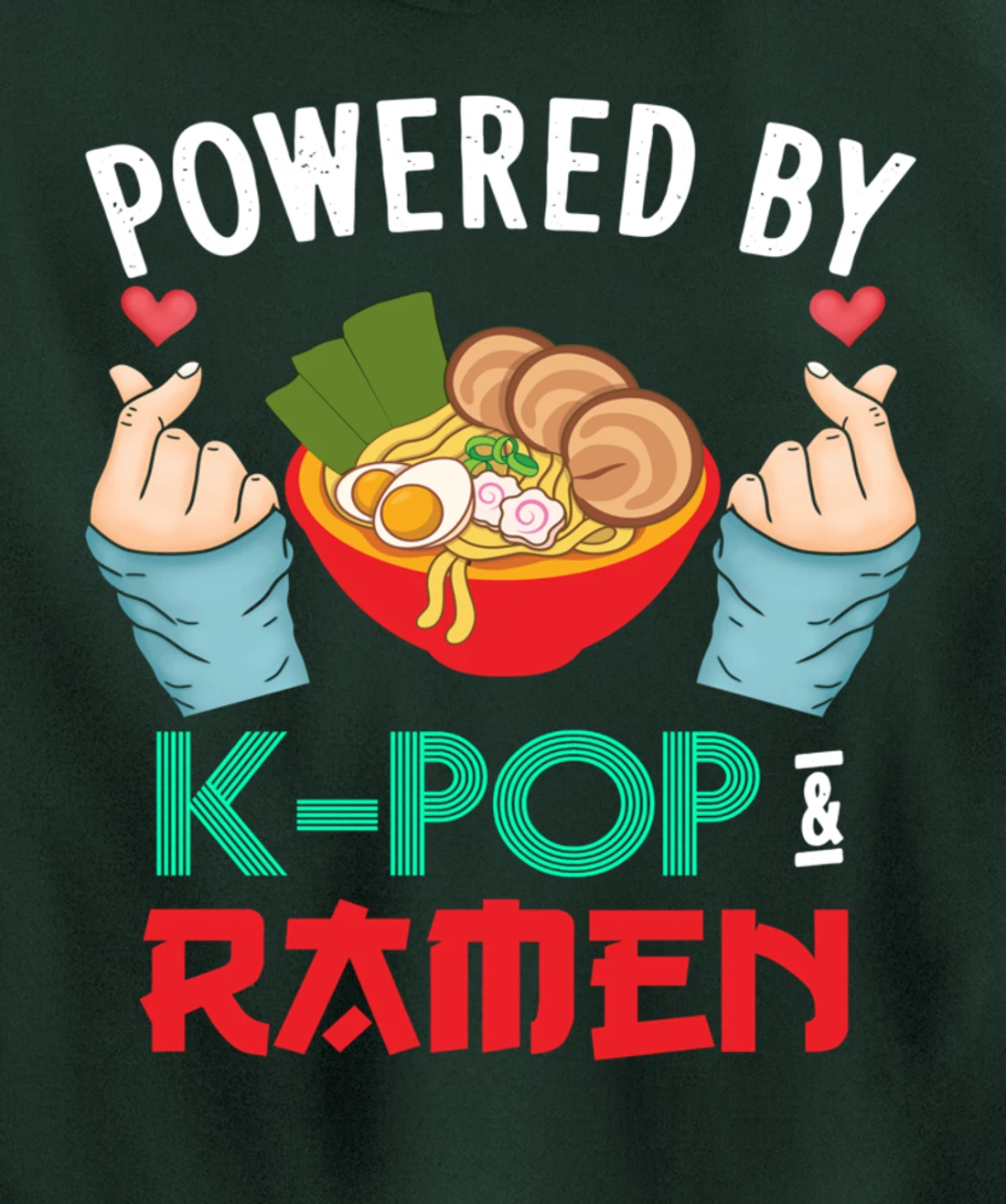 Powered by K-POP And Ramen - Kpop And Ramen Pullover Hoodie