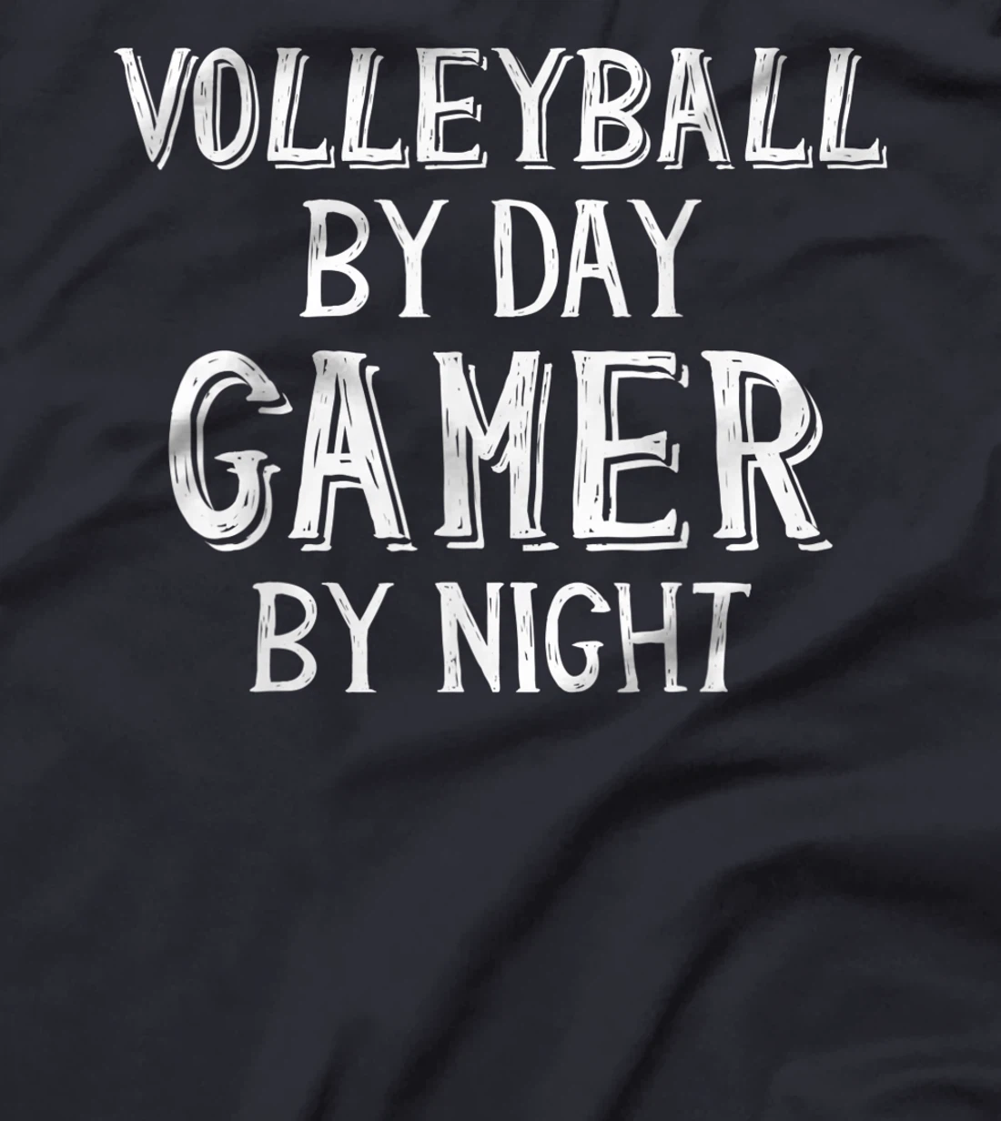 Volleyball By Day Gamer By Night - Gamer Girl Volleyball T-Shirt, Kid T-Shirt and Women T-Shirt