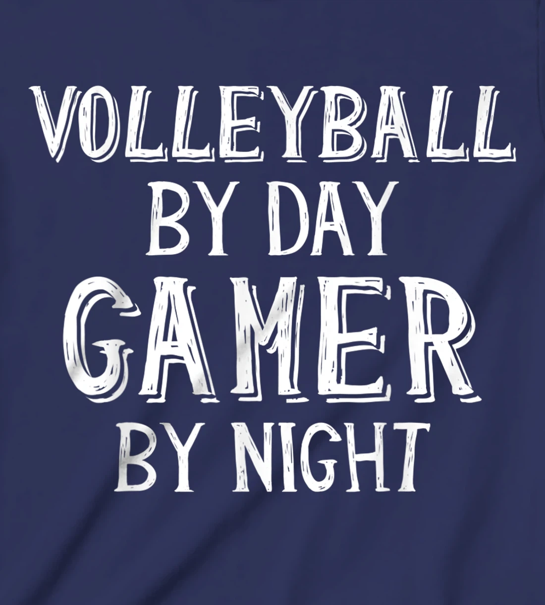 Volleyball By Day Gamer By Night - Gamer Girl Volleyball T-Shirt, Kid T-Shirt and Women T-Shirt