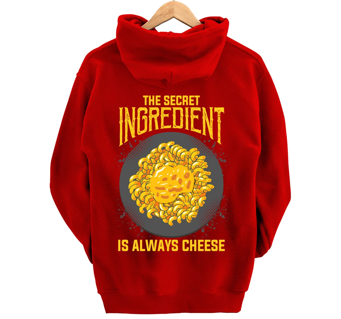The Secret Ingredient Is Always Cheese Cheese Pullover Hoodie