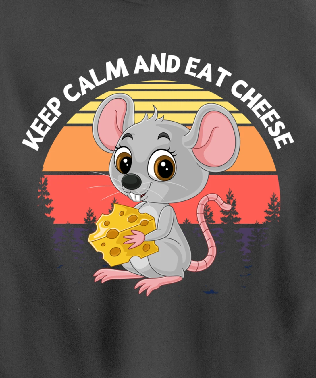 Keep Calm And Eat Cheese Mouse Cheese Pullover Hoodie