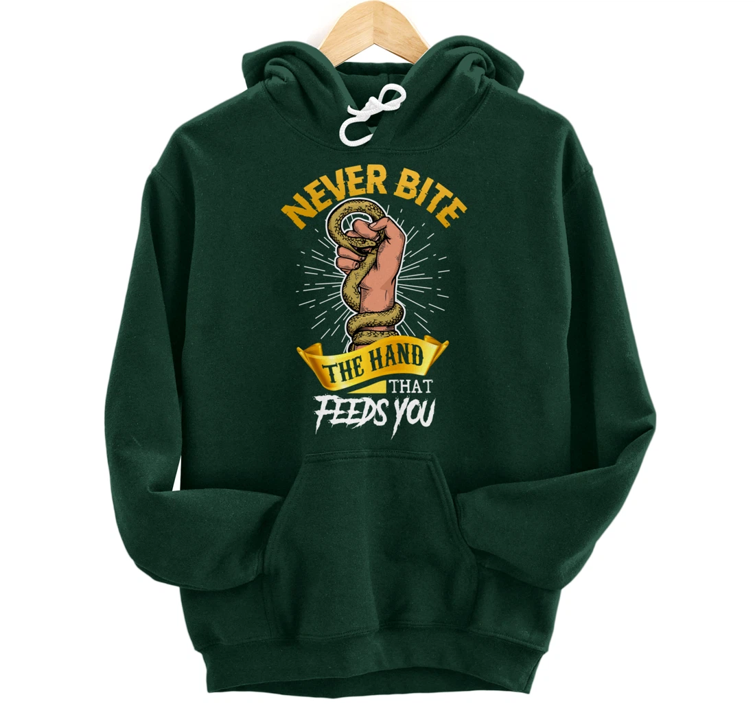 Never Bite The Hand That Feeds You Snake Pullover Hoodie