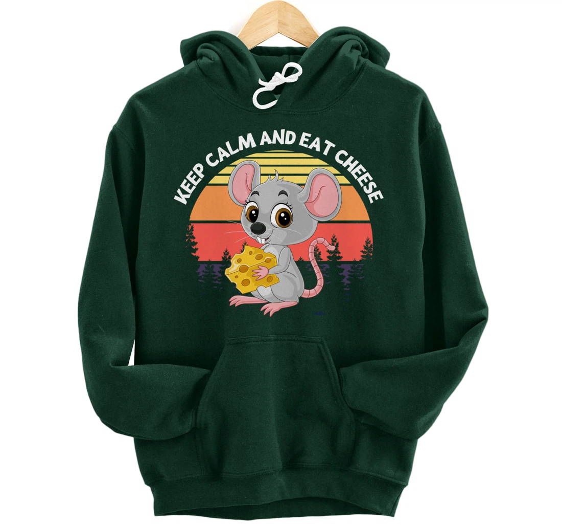 Keep Calm And Eat Cheese Mouse Cheese Pullover Hoodie