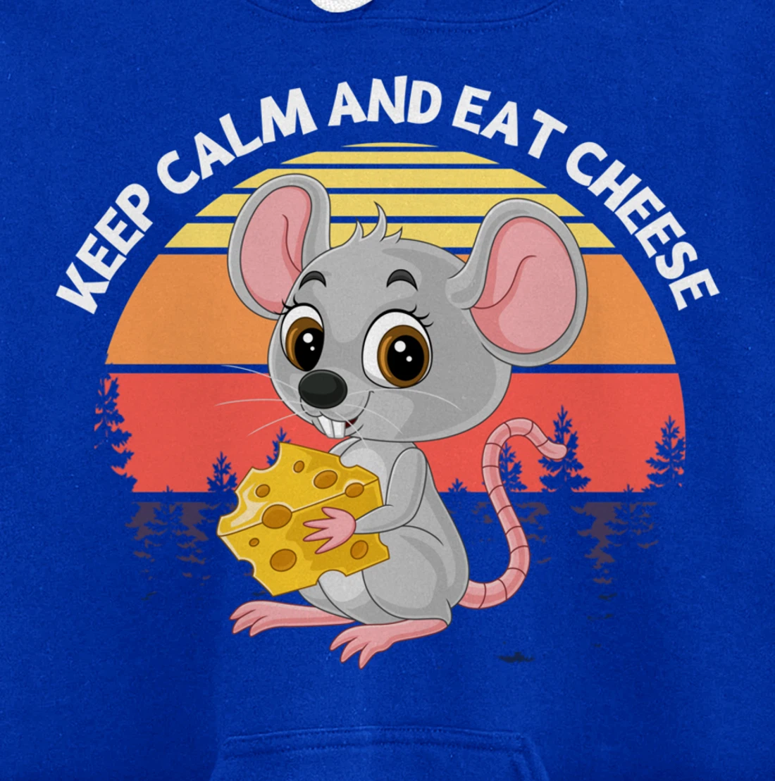 Keep Calm And Eat Cheese Mouse Cheese Pullover Hoodie