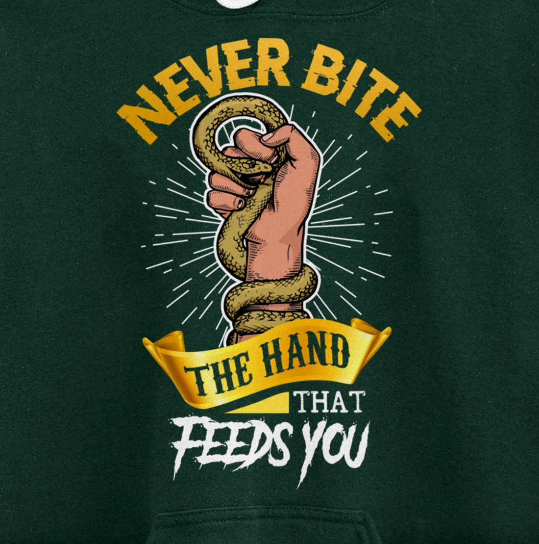 Never Bite The Hand That Feeds You Snake Pullover Hoodie