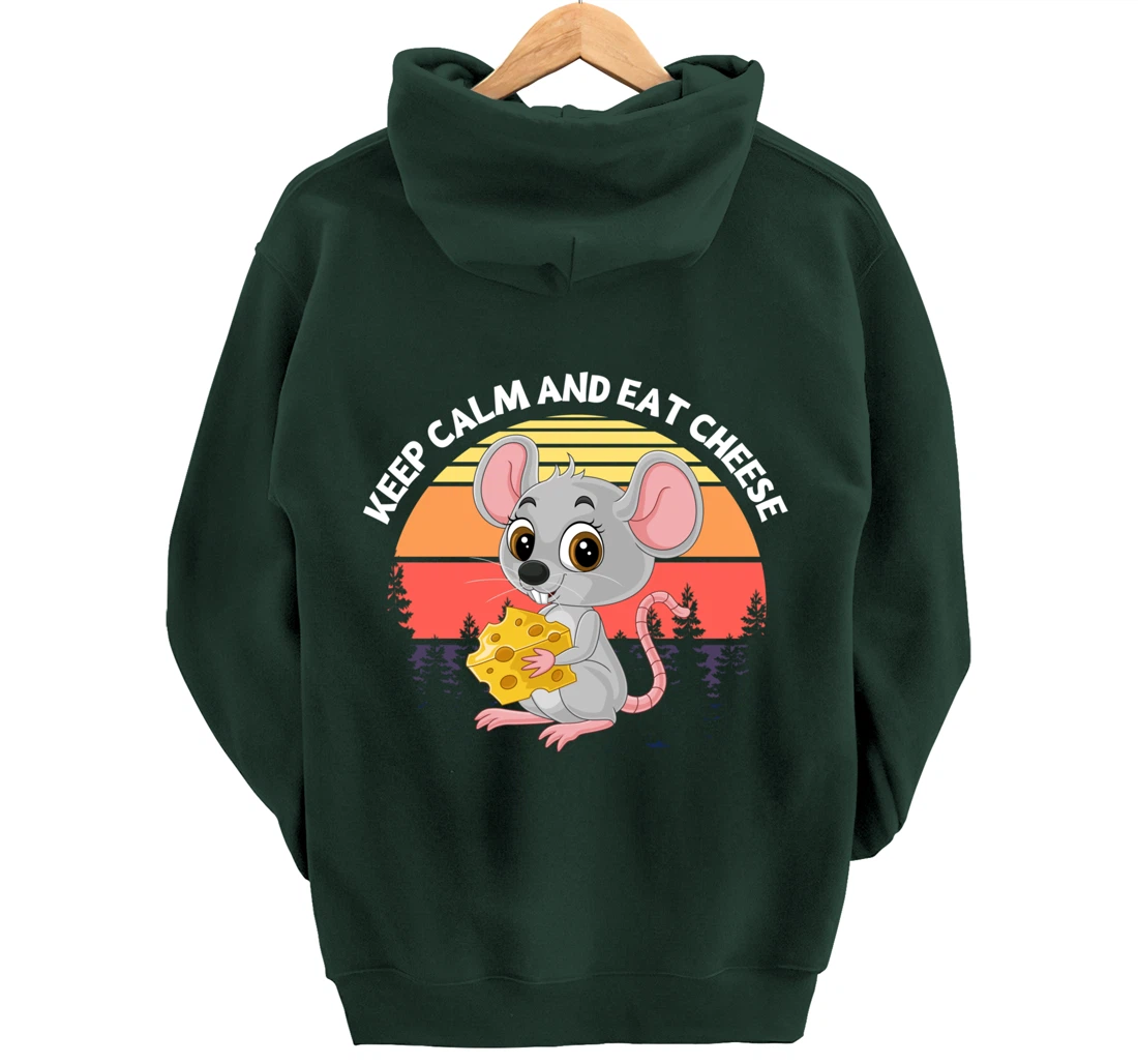 Keep Calm And Eat Cheese Mouse Cheese Pullover Hoodie
