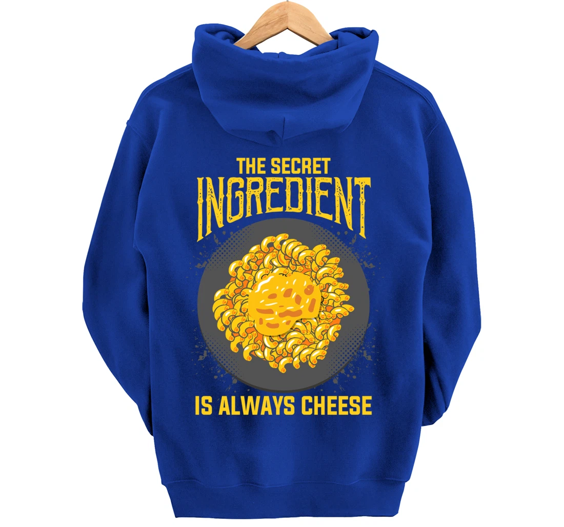 The Secret Ingredient Is Always Cheese Cheese Pullover Hoodie