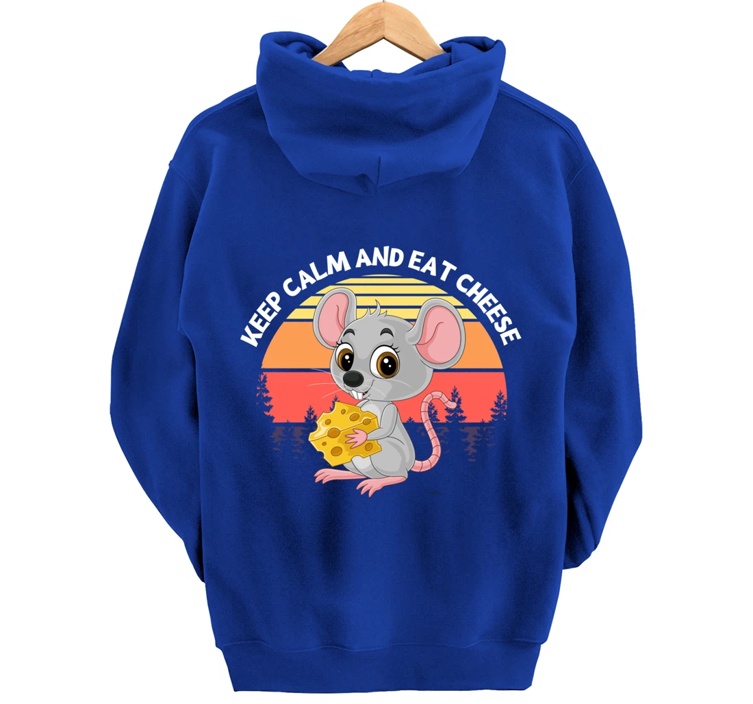 Keep Calm And Eat Cheese Mouse Cheese Pullover Hoodie