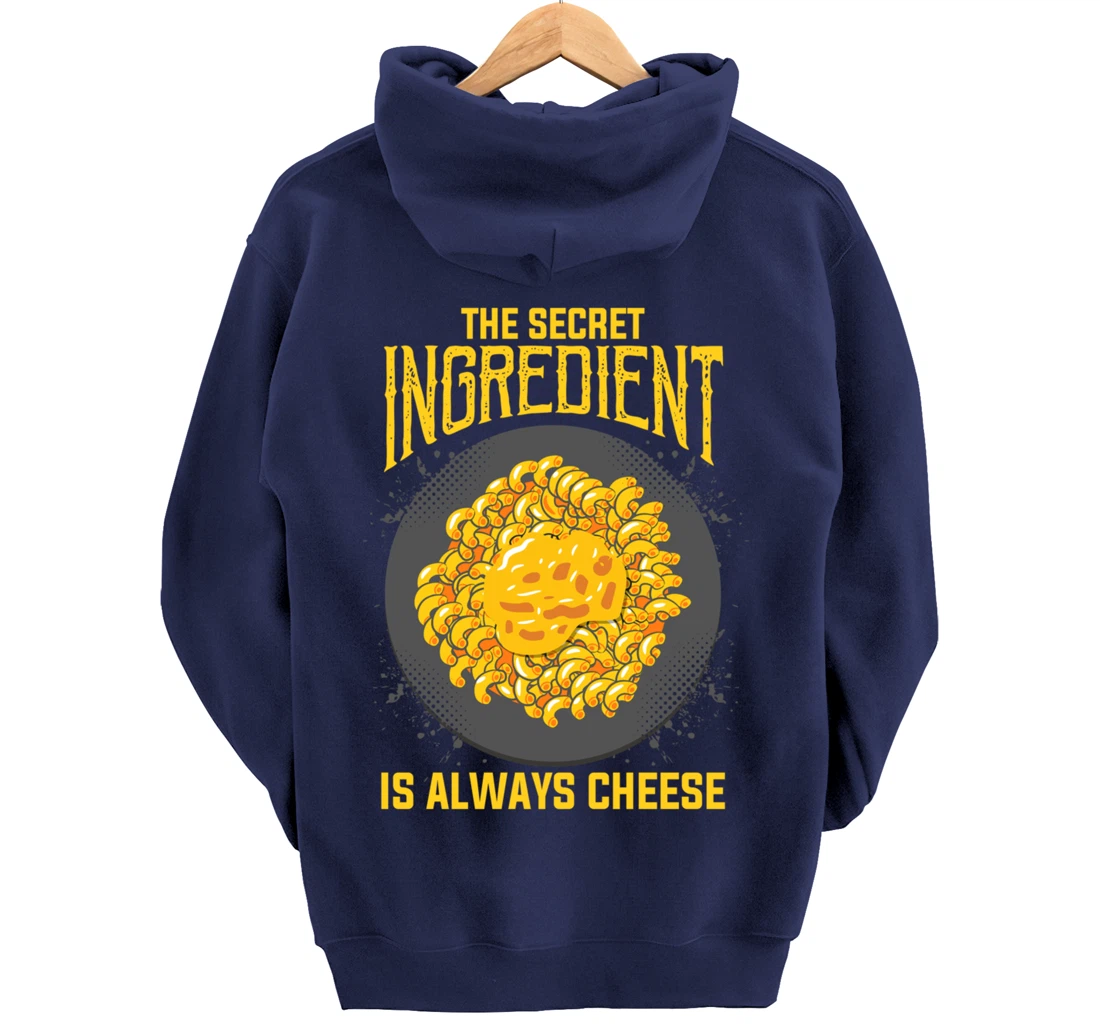 The Secret Ingredient Is Always Cheese Cheese Pullover Hoodie