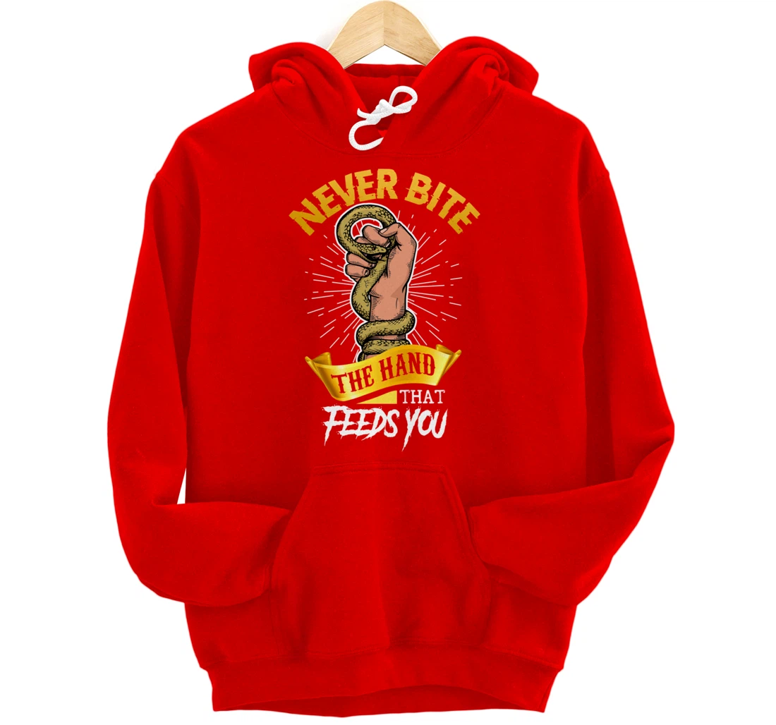 Never Bite The Hand That Feeds You Snake Pullover Hoodie