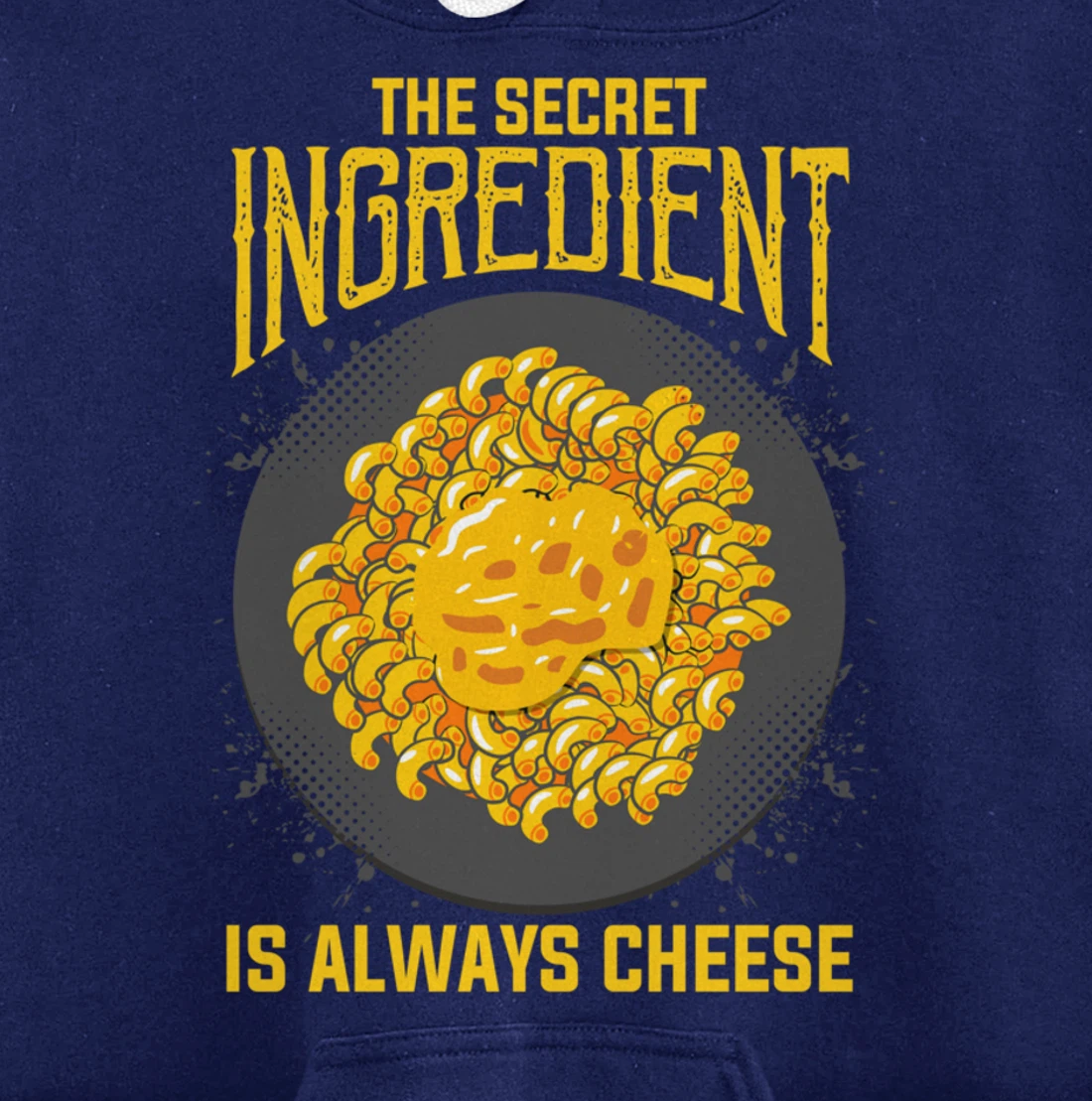 The Secret Ingredient Is Always Cheese Cheese Pullover Hoodie