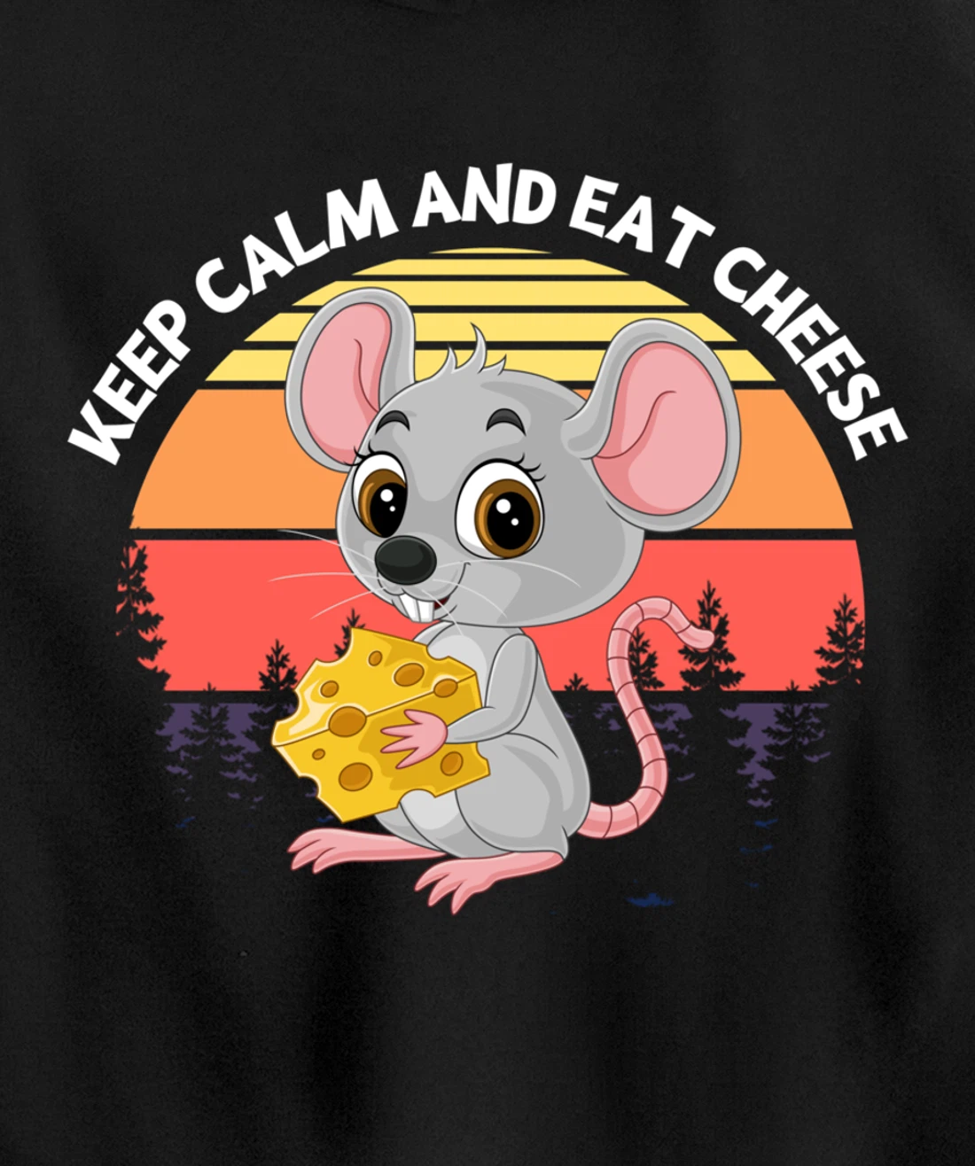 Keep Calm And Eat Cheese Mouse Cheese Pullover Hoodie