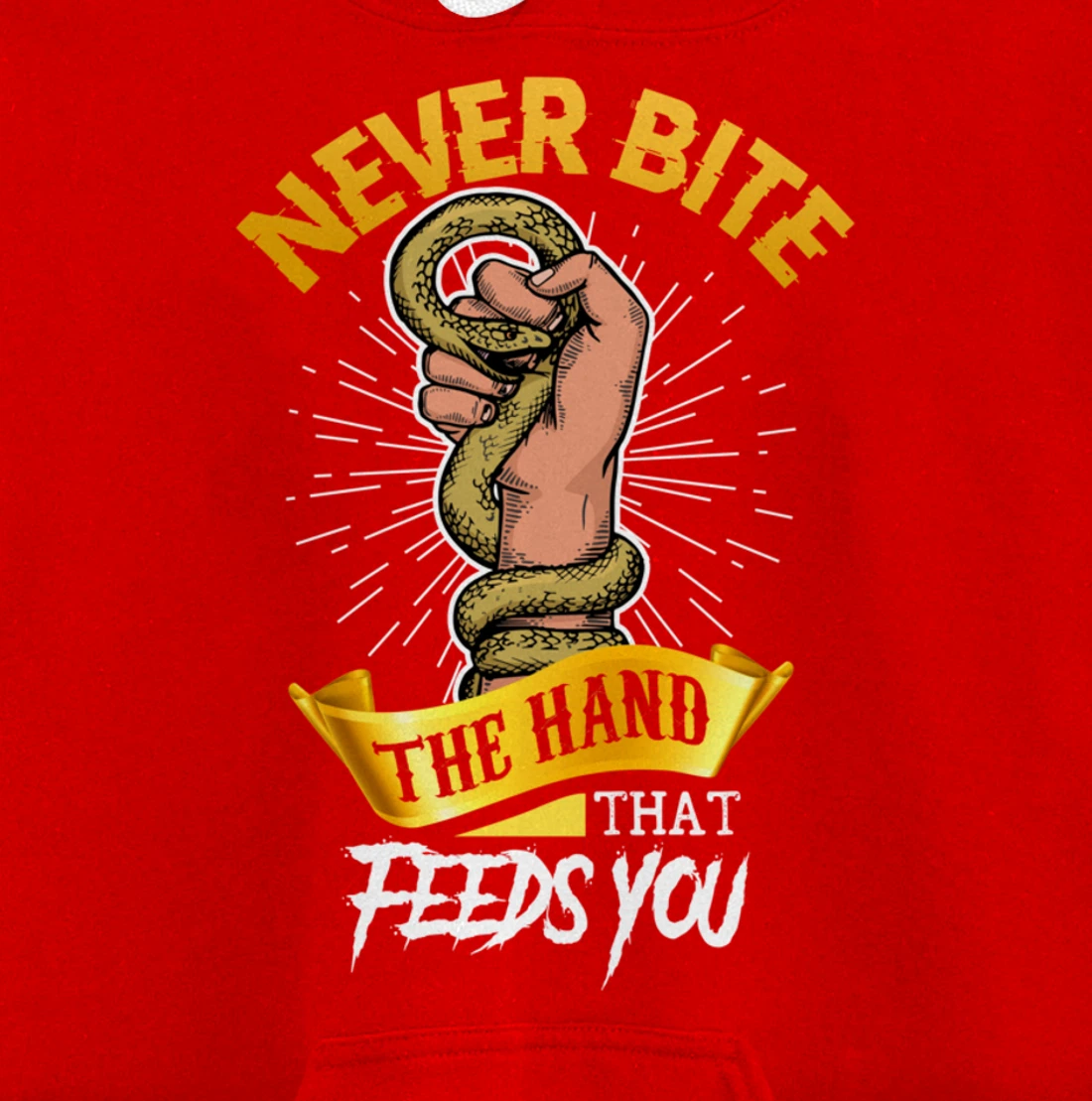 Never Bite The Hand That Feeds You Snake Pullover Hoodie