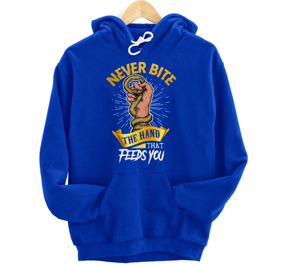 Never Bite The Hand That Feeds You Snake Pullover Hoodie