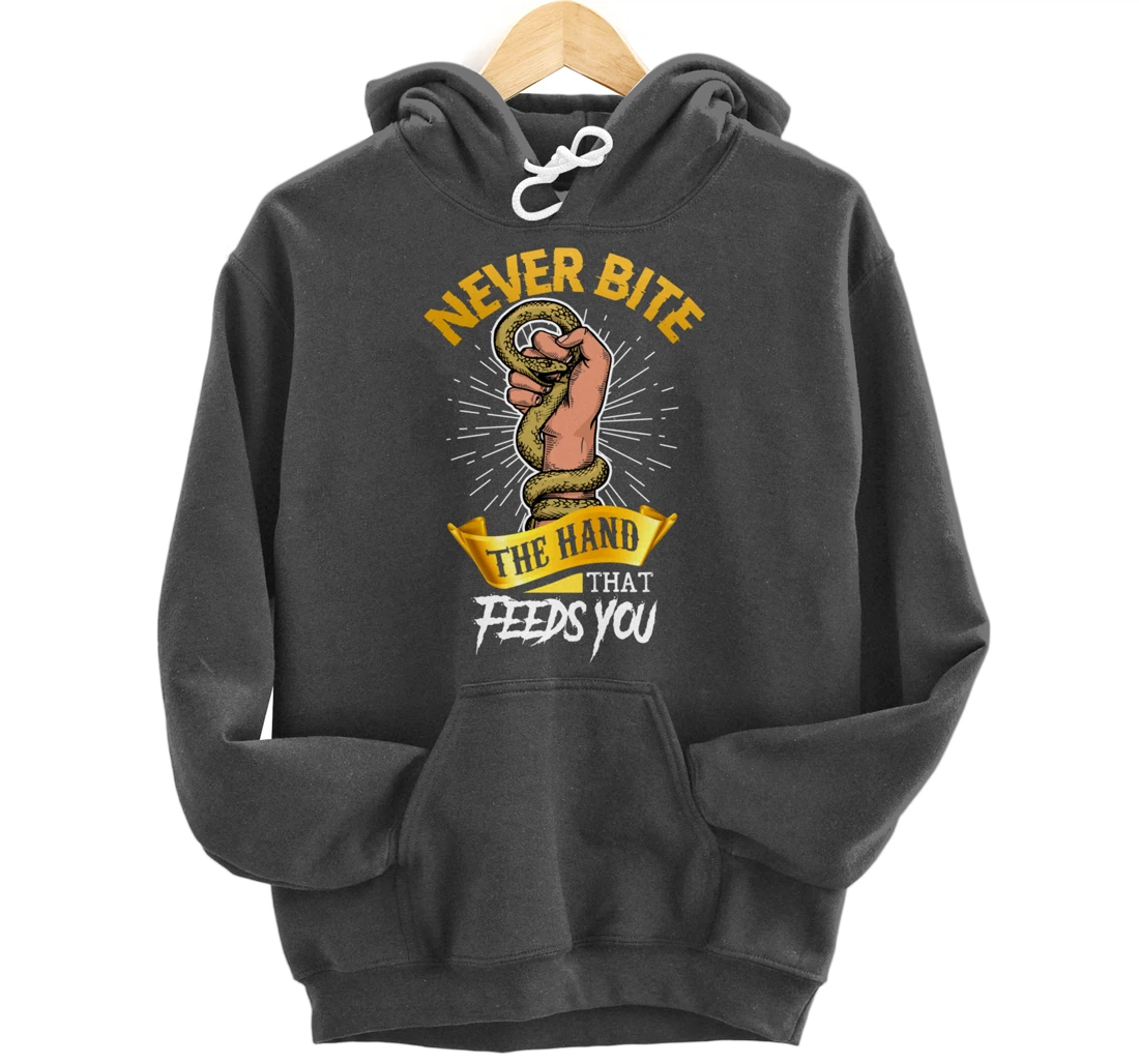 Never Bite The Hand That Feeds You Snake Pullover Hoodie