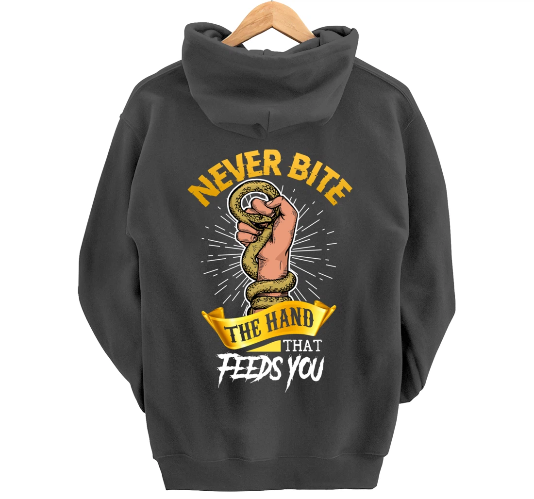 Never Bite The Hand That Feeds You Snake Pullover Hoodie