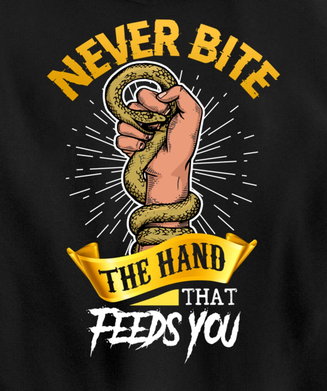 Never Bite The Hand That Feeds You Snake Pullover Hoodie