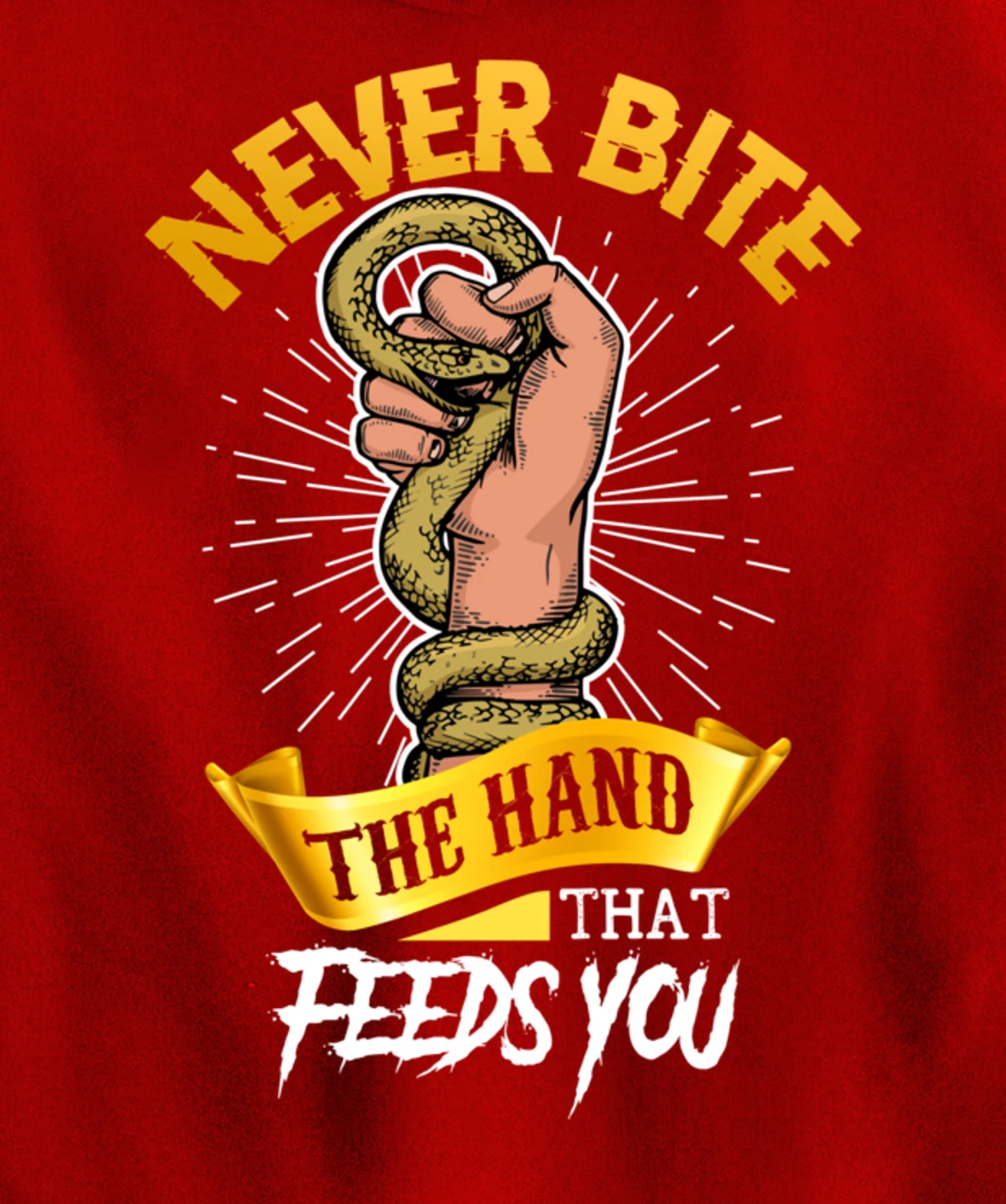 Never Bite The Hand That Feeds You Snake Pullover Hoodie