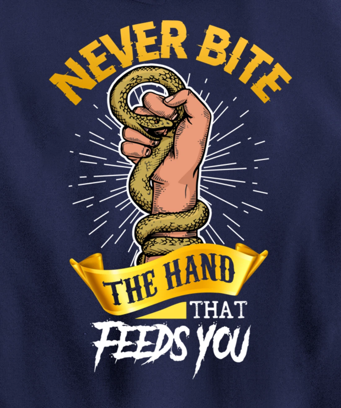 Never Bite The Hand That Feeds You Snake Pullover Hoodie
