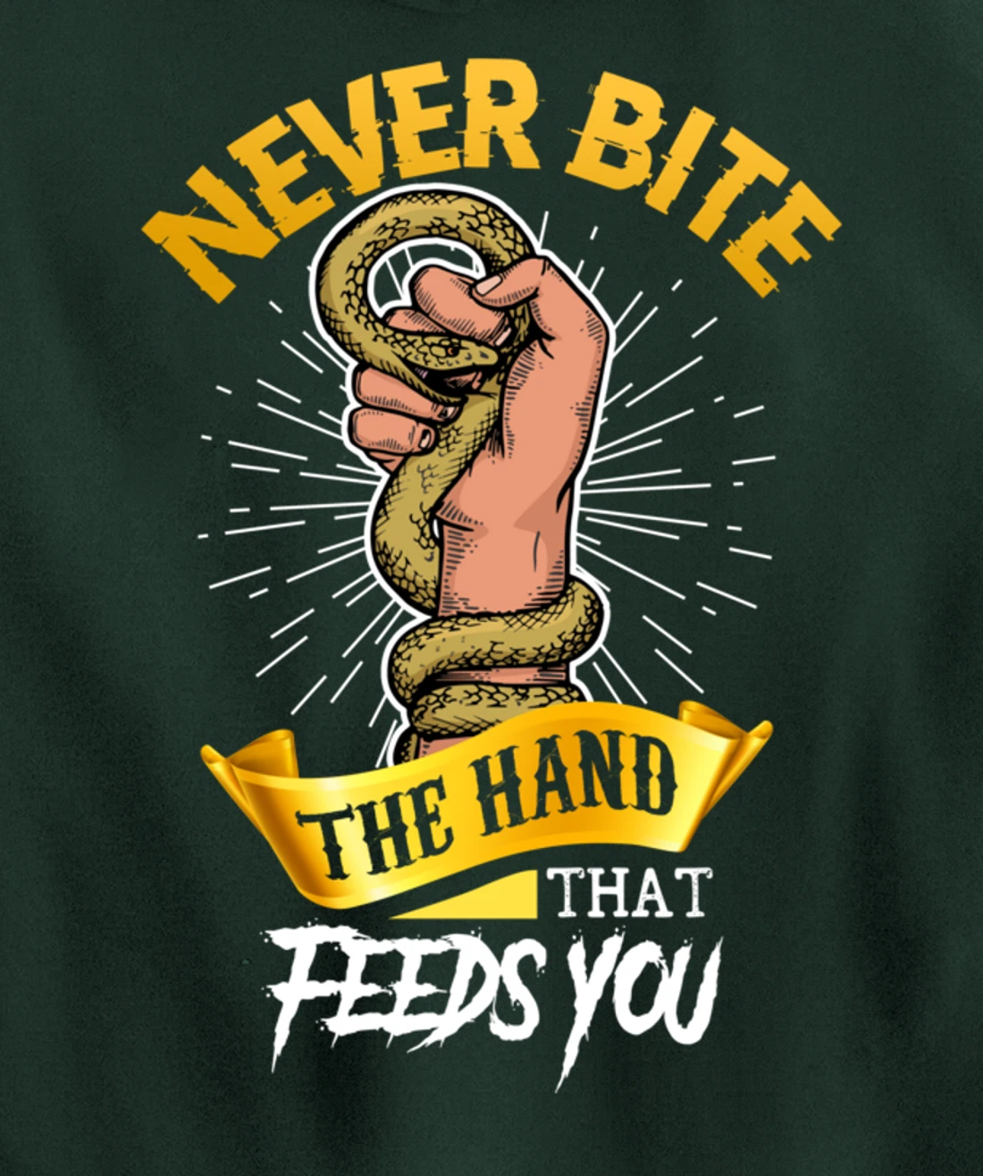 Never Bite The Hand That Feeds You Snake Pullover Hoodie