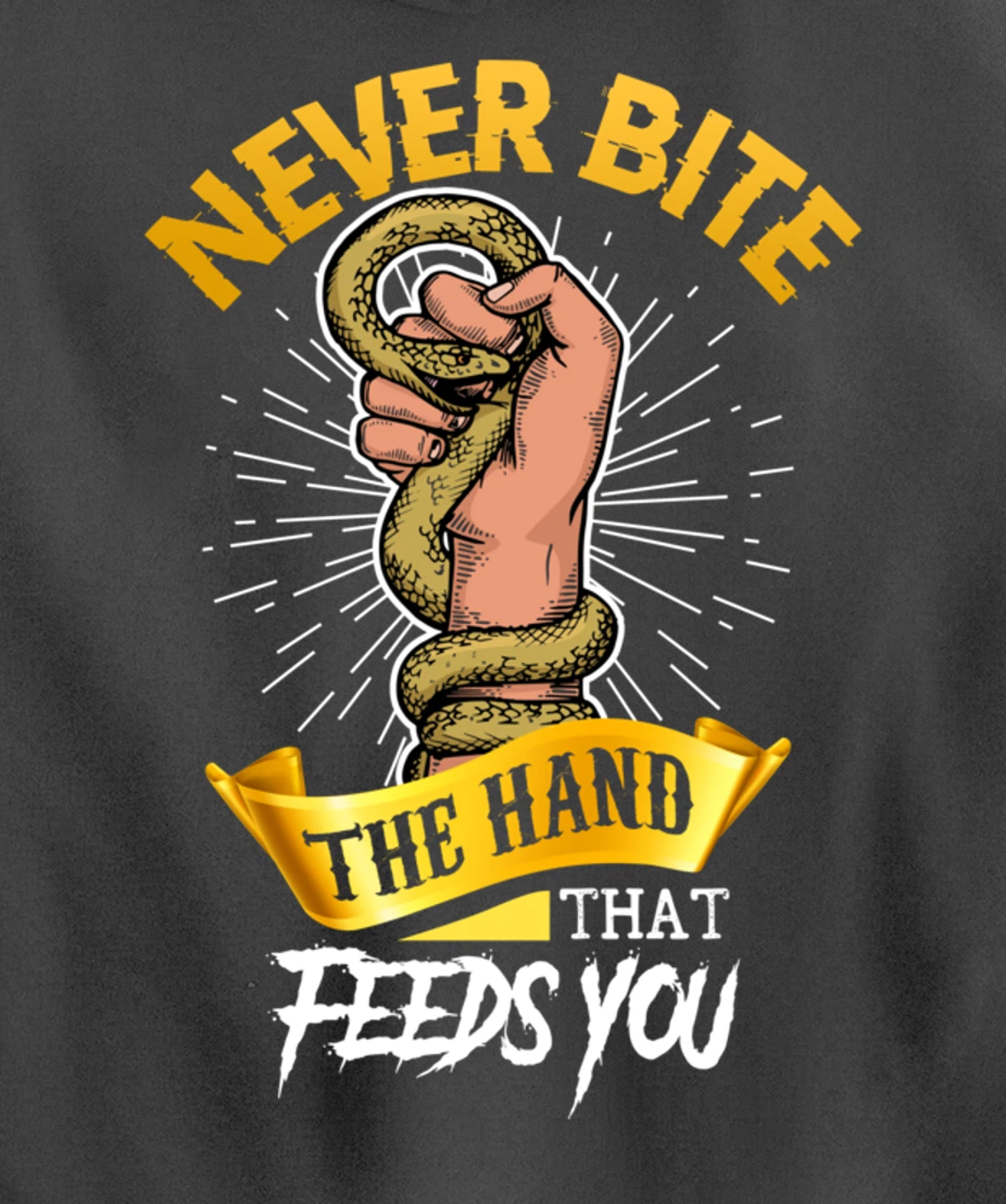 Never Bite The Hand That Feeds You Snake Pullover Hoodie