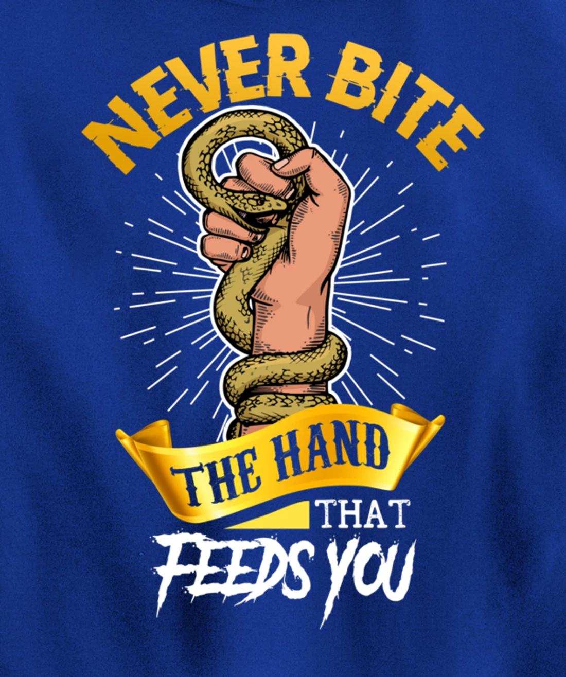 Never Bite The Hand That Feeds You Snake Pullover Hoodie