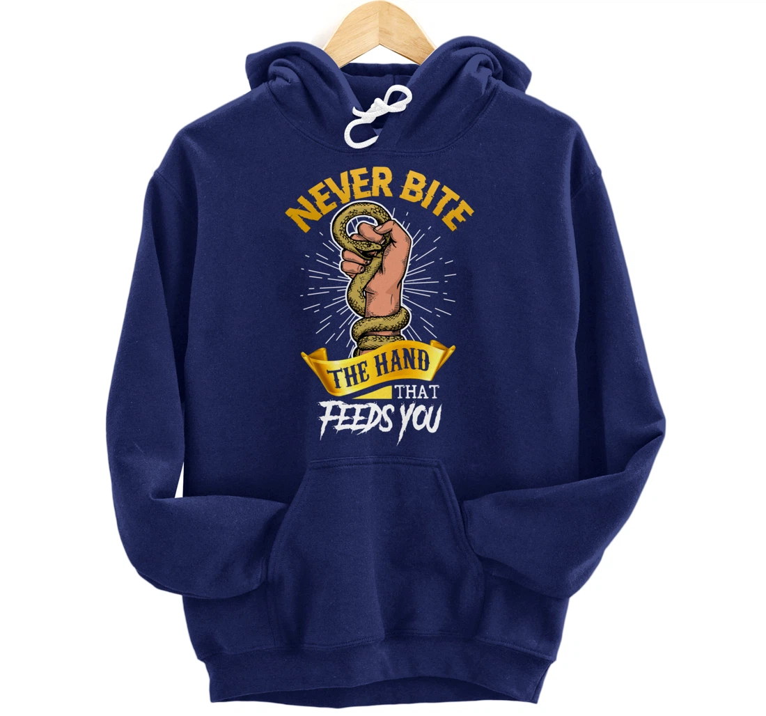 Never Bite The Hand That Feeds You Snake Pullover Hoodie