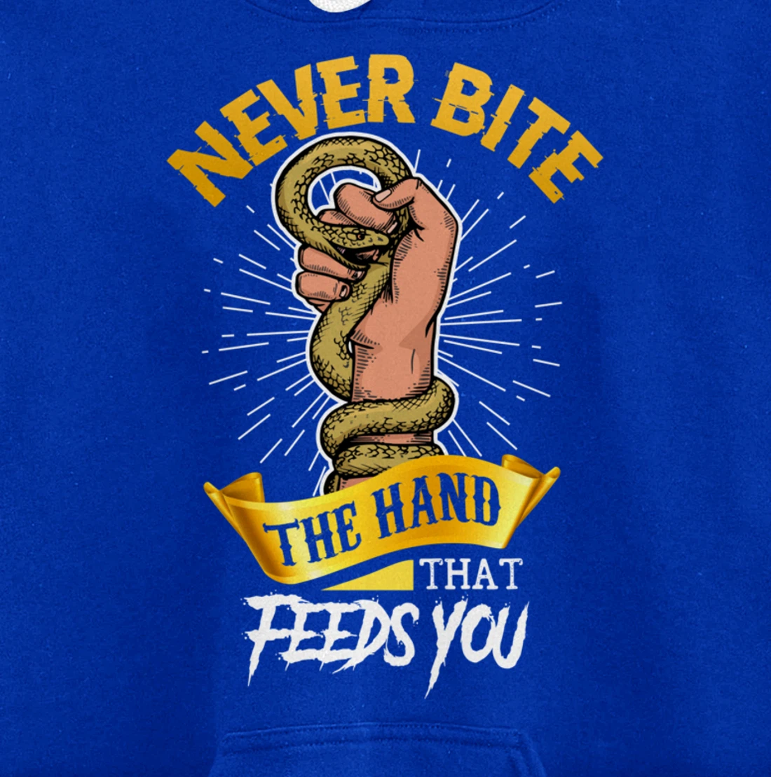 Never Bite The Hand That Feeds You Snake Pullover Hoodie
