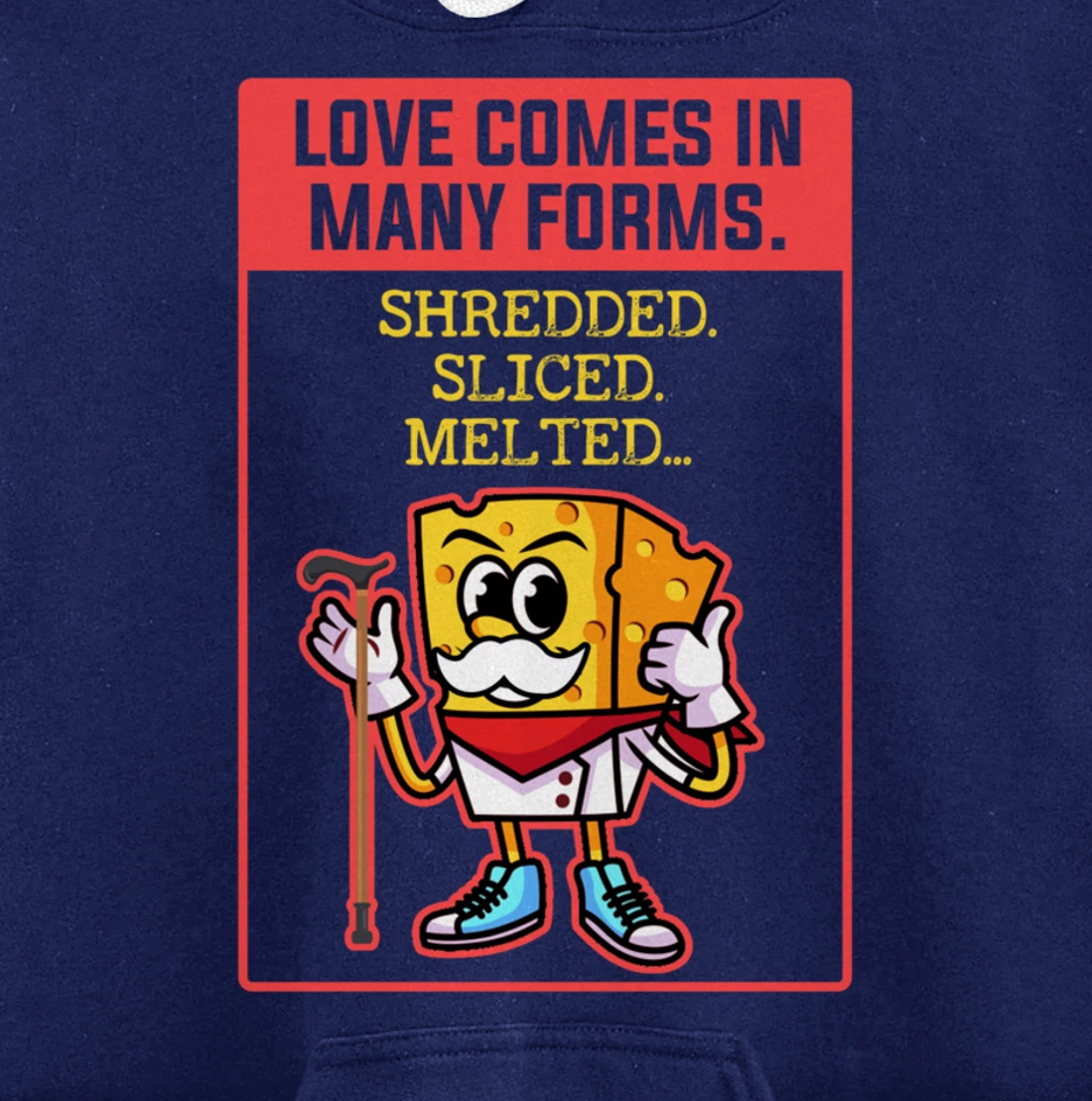Love Comes In Many Forms Shredded Sliced Melted Cheese Pullover Hoodie