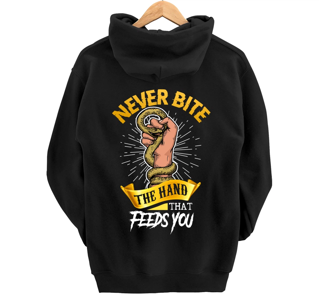 Never Bite The Hand That Feeds You Snake Pullover Hoodie