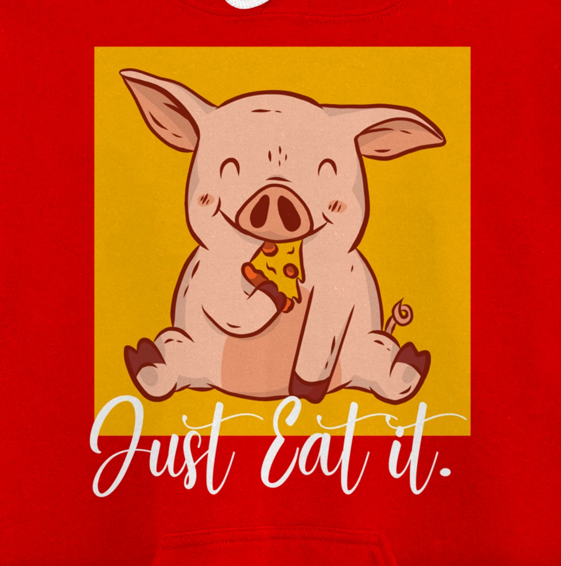 Eat it Pizza Baking Cute Pizza Lover Foodie Pig Eating Pizza Pullover Hoodie